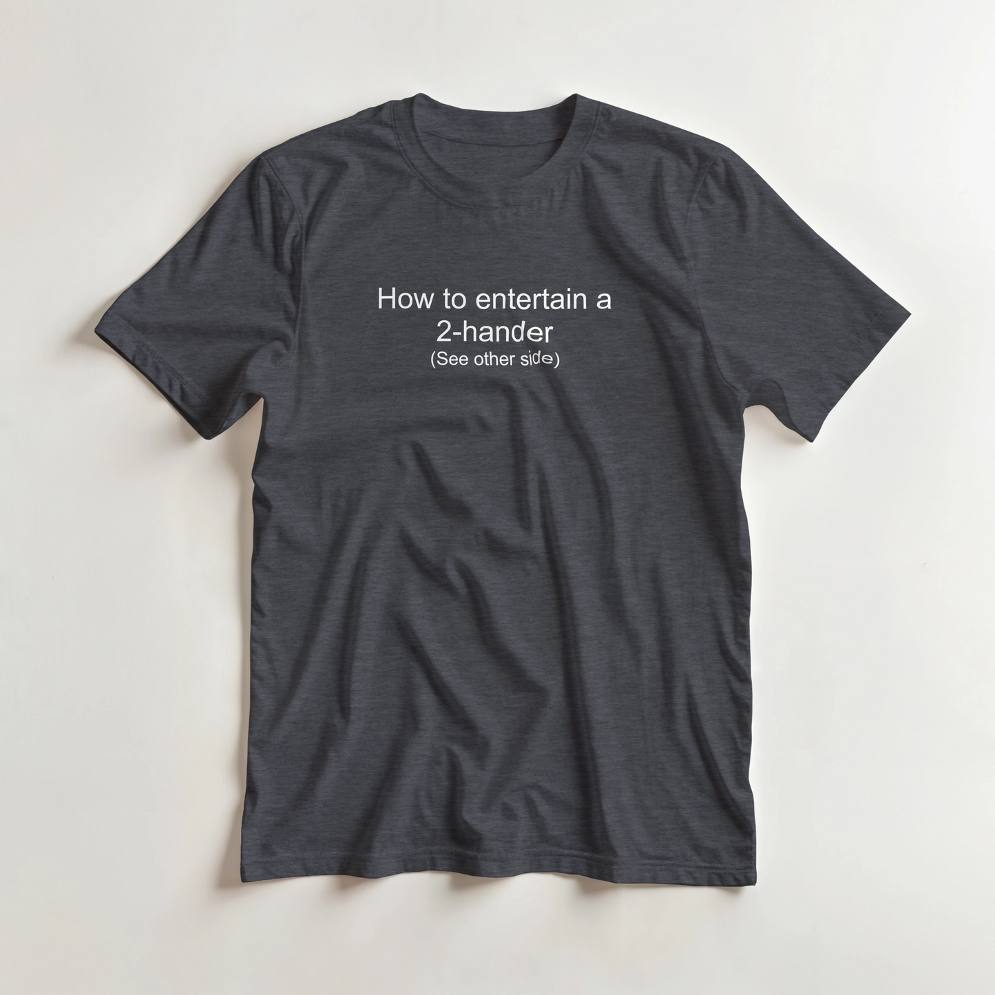Heavyweight Unisex Crewneck T-shirt | How to entertain a 2-hander
